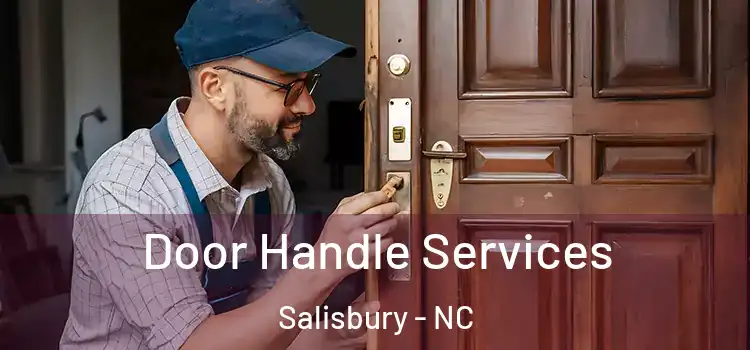 Door Handle Services Salisbury - NC