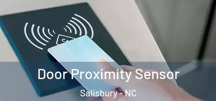 Door Proximity Sensor Salisbury - NC