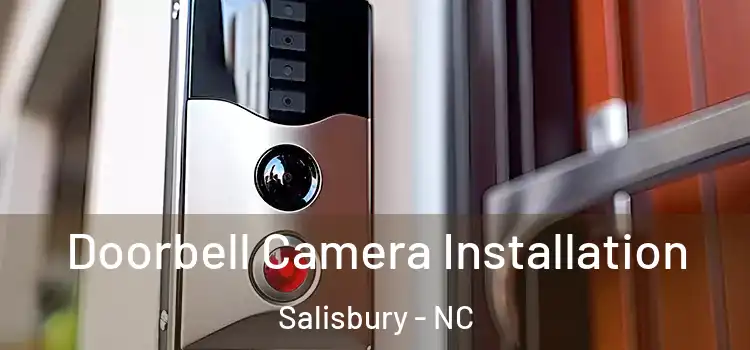  Doorbell Camera Installation Salisbury - NC