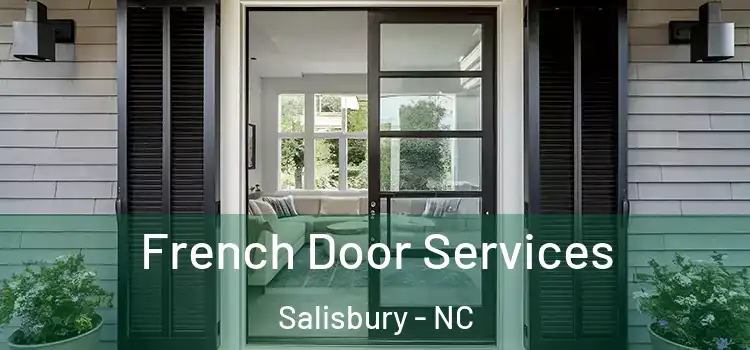 French Door Services Salisbury - NC
