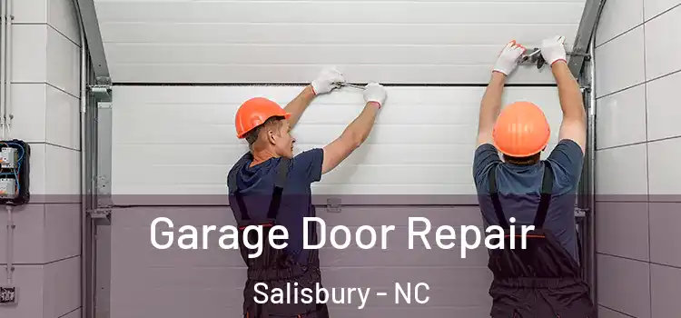  Garage Door Repair Salisbury - NC