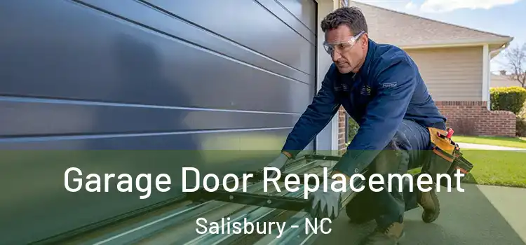  Garage Door Replacement Salisbury - NC