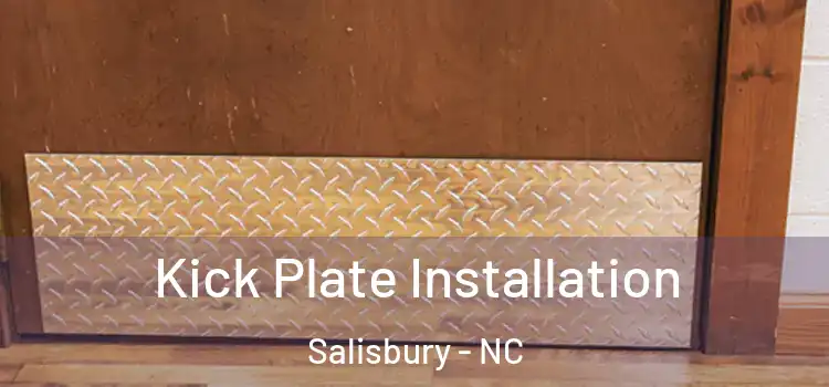 Kick Plate Installation Salisbury - NC
