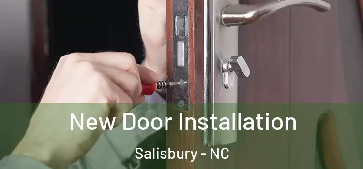 New Door Installation Salisbury - NC