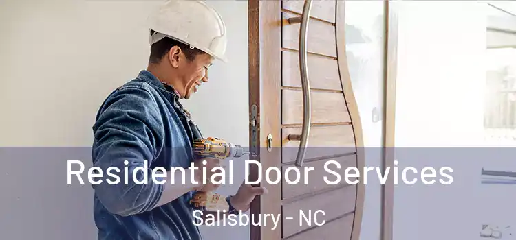  Residential Door Services Salisbury - NC