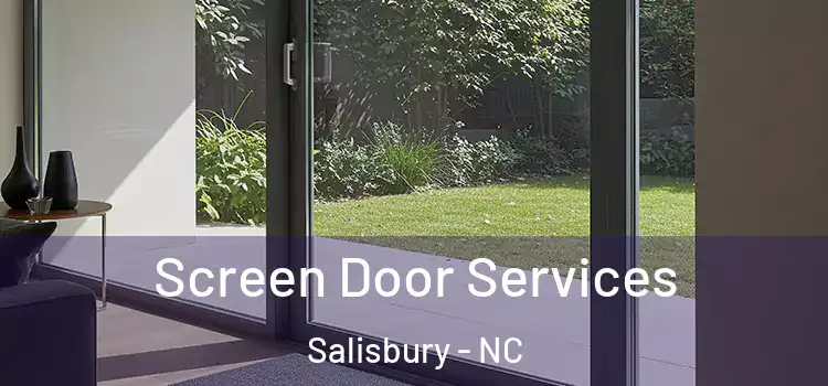 Screen Door Services Salisbury - NC