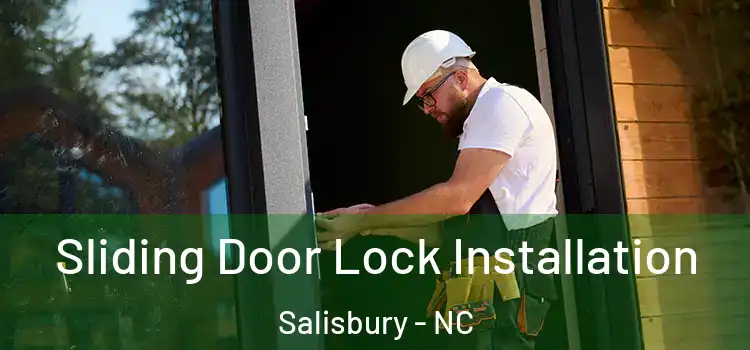Sliding Door Lock Installation Salisbury - NC