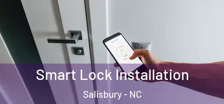 Smart Lock Installation Salisbury - NC